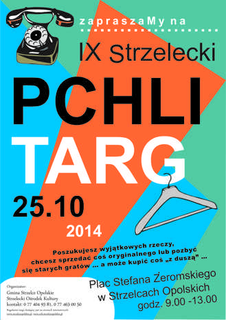 Na plakacie znajduje się zaproszenie na „IX Strzelecki Pchli Targ”.