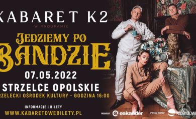 Plakat dotyczy występu kabaretu K2 z programem ,,Jedziemy po bandzie'. 