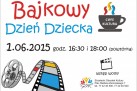 Grafika wraz z szczegółami wydarzenia jakim był ,,Bajkowy Dzień Dziecka'. 