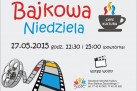 Grafika wraz z szczegółami wydarzenia jakim była ,,Bajkowa Niedziela'. 