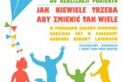 Grafika dotycząca zaproszenia mieszkańców Błotnicy Strzeleckiej do realizacji projektu ,,Jak niewiele trzeba, aby zmienić tak wiele'. 