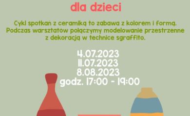 Plakat dotyczący zajęć z ceramiki dla dzieci w ramach Wakacji z SOK-iem 2023. 