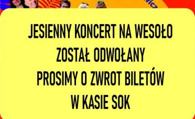 Plakat informujący o odwołaniu koncertu ,,Na wesoło'. 