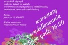 Plakat zapraszający wszystkich chętnych małych i dużych do udziału w warsztatach artystycznych z szydełkowania. Warsztaty prowadzone przez twórczynię ludową. 
