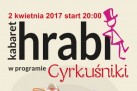 Plakat dotyczący występu kabaretu Hrabi z programem ,,Cyrkuśniki'. 