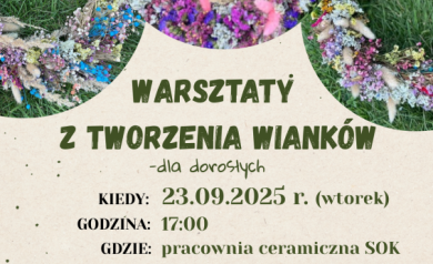 Plakat dotyczący warsztatów dla dorosłych z tworzenia wianków. 
