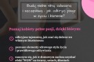 Plakat informował o warsztatach „Kobiecość – warsztaty dla wyjątkowych kobiet”, które odbyły się 8 czerwca 2018 r. o godzinie 19:00 w Kawiarni C@fe Kultura w Strzelcach Opolskich. Hasłem wydarzenia było: „Buduj siebie silną, odważną i szczęśliwą – jak odkryć pasję w życiu i biznesie?” 
