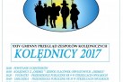 Plakat przedstawiający program XXIV Gminnego Przeglądu Zespołów Kolędniczych - ,,Kolędnicy 2017'.  - powiększ