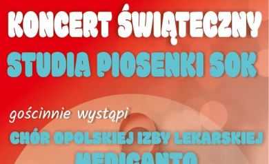 Plakat dotyczący koncertu świątecznego w wykonaniu Studia Piosenki SOK z gościnnym występem Chóru Opolskiej Izby Lekarskiej MEDICANTO.