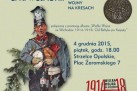 Zaproszenie w formie plakatu na prezentację Tomasza Kuby Kozłowskiego pt. PRZYBIEŻELI LEGIONIŚCI, LANDSZTURMIŚCI, C. K. WOJACY...WIGILIE WIELKIEJ WOJNY NA KRESACH. 