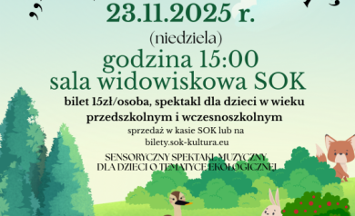 Plakat dotyczący teatrzyku dla dzieci pt. ,,Leśna sensacja'. Grafika plakatu jest bardzo kolorowa, są tam głównie różne zwierzęta leśne i dużo roślinności. 
