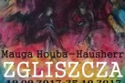 Plakat promuje wystawę malarstwa Maugi Houby–Hausherra pod tytułem „ZGLISZCZA”. W centralnej części znajduje się ekspresyjny obraz w ciemnych, kontrastowych barwach – dominuje czerń, czerwień, zielenie i fioletyj. Widać zarys postaci i zniszczonego otoczenia, co nawiązuje do tytułu wystawy. Na plakacie podano szczegóły: czas trwania wystawy: 19.09.2017 – 27.10.2017, finisaż: 27.10.2017, godz. 18:00, miejsce: Galeria Strzeleckiego Ośrodka Kultury. Na dole widnieje logotyp Strzeleckiego Ośrodka Kultury w Strzelcach Opolskich. Całość utrzymana jest w artystycznym, nastrojowym klimacie.