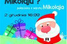 Plakat dotyczący spektaklu teatralnego dla dzieci ,,Gdzie jesteś Mikołaju?' połączonego z wizytą Mikołaja. 