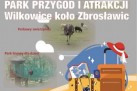 Plakat zapowiadał wyjazd do Parku Przygód i Atrakcji w Wilkowicach koło Zbrosławic 27 czerwca 2018 roku.