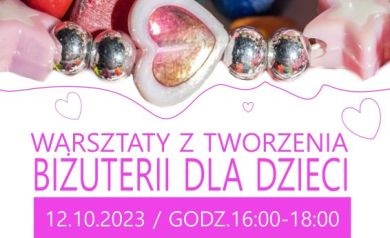 Warsztaty z tworzenia biżuterii dla dzieci. 