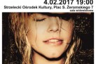 Plakat dotyczący koncertu Ani Dąbrowskiej w Strzeleckim Ośrodku Kultury. 
