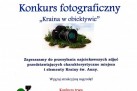 Jest to plakat zapraszający do udziału w konkursie fotograficznym „Kraina w obiektywie”, który trwał od 3 do 28 lipca 2017 roku. Jest tam podana informacja, że uczestnicy mieli nadsyłać zdjęcia przedstawiające charakterystyczne miejsca i elementy Krainy św. Anny, a zwycięzca mógł wygrać atrakcyjną nagrodę. Plakat zawiera także elementy graficzne, takie jak filmowa taśma i ikona aparatu. Na górze i dole plakatu znajdują się logotypy. 