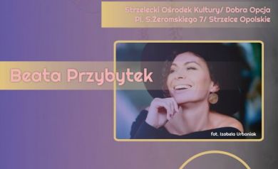 Plakat zapraszający na wydarzenie ,,Strzeleckie Ogrody Jazzowe' powiązane z koncertem Beaty Przybytek. 