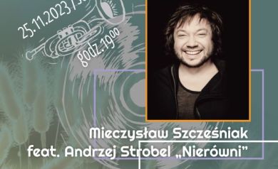 Plakat zapraszający na wydarzenie ,,Strzeleckie Ogrody Jazzowe' powiązane z koncertem Mieczysława Szcześniaka feat. Andrzej Strobel ,,Nierówni'. 