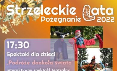 Plakat dotyczący STRZELECKIEGO POŻEGNANIA LATA 2022. Przedstawione są dwa spektakle. - powiększ