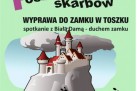 Plakat zapraszający dzieci i młodzież na wakacyjną wycieczkę pod hasłem „Poszukiwacze skarbów” – wyprawę do zamku w Toszku, gdzie przewidziane były spotkanie z Białą Damą - duchem zamku. Organizator to Strzelecki Ośrodek Kultury. Na plakacie podano również wiele innych szczegółów dotyczących wyjazdu. 
