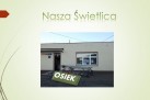 Slajd przedstawia zdjęcie świetlicy w Osieku.