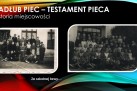 Slajd przedstawia stare, czarno-białe zdjęcia grup dzieci oraz napisy ,,KADŁUB PIEC - TESTAMENT PIECA', ,,Historia miejscowości', a pod jednym z zdjęć widnieje napis ,,Ze szkolnej ławy...'. 