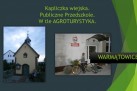 Slajd przedstawiający kapliczkę wiejską, publiczne przedszkole i agroturystykę w Warmątowicach.