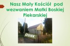 Slajd przedstawiający zdjęcie Małego Kościoła pod wezwaniem Matki Boskiej Piekarskiej w Osieku.
