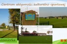 Slajd przedstawiający zdjęcia Centrum aktywności kulturalno-sportowej w Rozmierce.