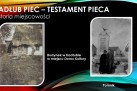 Slajd przedstawia stare, czarno-białe zdjęcia oraz napisy ,,KADŁUB PIEC - TESTAMENT PIECA', ,,Historia miejscowości', ,,Budynek w Kadłubie w miejscu Domu Kultury', ,,Pomnik'. 
