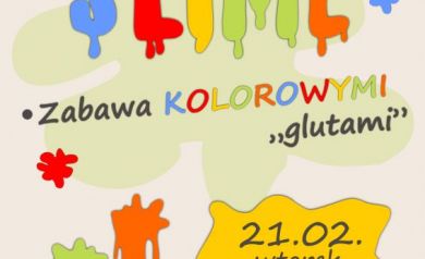Plakat zapowiada wydarzenie pod tytułem „SLIME – zabawa kolorowymi glutami” organizowane przez Strzelecki Ośrodek Kultury. Spotkanie oddbyło się 21 lutego (wtorek) o godzinie 10:00 w sali nr 2. Bilety były w cenie 10 zł i można je było kupić w kasie SOK (podany jest również numer telefonu). Graficznie plakat jest bardzo kolorowy – na jasnym tle znajdują się barwne plamy farby w odcieniach zieleni, czerwieni, pomarańczu, żółci i niebieskiego. Napis „SLIME” ma duże, kolorowe litery przypominające właśnie rozciągające się „gluty”. 