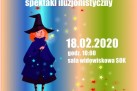 Plakat zapowiada „Magic Show – spektakl iluzjonistyczny”, który odbył się 18.02.2020 o godzinie 10:00 w sali widowiskowej SOK. Bilety kosztują 12 zł. Tło jest kolorowe z gwiazdkami i rysunkiem czarodziejki.