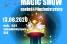 To kolorowy plakat reklamujący spektakl iluzjonistyczny „Magic Show” w Strzeleckim Ośrodku Kultury. Wydarzenie odbyło się 13.08.2020 o godz. 10:00 w sali widowiskowej SOK. Na plakacie widać scenę z fioletową kurtyną, ręce magika wyciągające różdżkę i cylinder, z którego wydobywa się światło i gwiazdki. U góry widnieje napis „Lato z SOK”, co sugeruje, że wydarzenie było częścią wakacyjnego programu. Na dole podano cenę biletu – 12 zł – oraz miejsce sprzedaży. Na plakacie dominują intensywne odcienie niebieskiego i fioletu. 