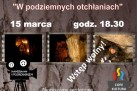 Plakat dotyczący spotkania z podróżnikiem Grzegorzem Podsiadło pt. ,,W podziemnych otchłaniach'. 