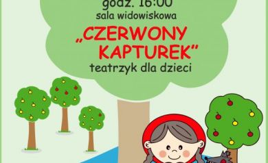 Plakat dotyczący teatrzyku dla dzieci pt. ,,Czerwony Kapturek'. 