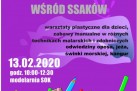 Plakat zapowiadał warsztaty plastyczne wśród ssaków, które odbyły się 13 lutego 2020 roku w modelarni Strzeleckiego Ośrodka Kultury. Zajęcia były skierowane do dzieci i obejmowały zabawy manualne w różnych technikach plastycznych oraz spotkanie z żywymi zwierzętami, takimi jak opos, jeż, świnka morska czy kangur. Koszt udziału wynosił 10 zł. Grafika plakatu jest kolorowa – na fioletowo-zielonym tle widnieją kredki, śnieżynki i odciski dłoni.