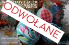 Plakat informujący o odwołaniu warsztatów z ,,jajem'. 