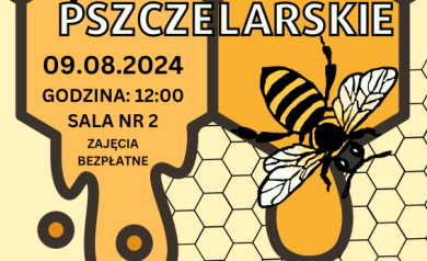 Plakat dotyczący warsztatów pszczelarskich w ramach Wakacji z SOK-iem.