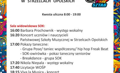 Plakat przedstawia program 31. Finału WOŚP w Strzelcach Opolskich. W planie m.in. występy wokalne, koncerty, pokazy taneczne, licytacje, a na zakończenie Światełko do nieba. Całość odbywa się w Sali Widowiskowej SOK. Plakat ma kolorową, dynamiczną oprawę graficzną, typową dla WOŚP – tło zdobią intensywne barwy i abstrakcyjne wzory. W centrum znajduje się czytelny program wydarzeń na białym tle, co kontrastuje z barwną ramką i ułatwia odczyt. - powiększ