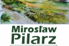 Plakat dotyczący wystawy obrazów i finisażu wystawy ,,Etiudy prozaiczne z natury śliczne' - akwarele- Mirosława Pilarza. 